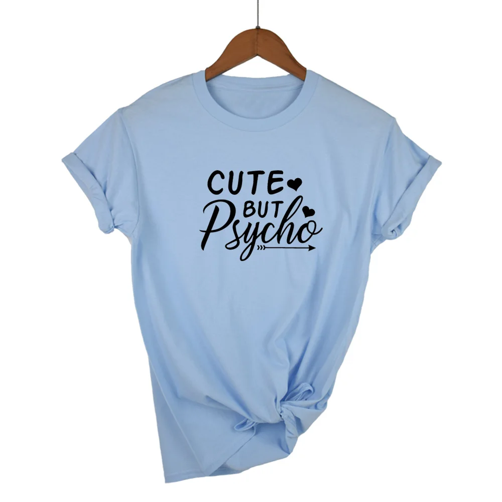 Летняя новая Женская Футболка Harajuku с надписью CUTE but Psycho, топ с принтом, Повседневная стильная женская футболка с круглым вырезом и коротким рукавом - Цвет: Light Blue-B