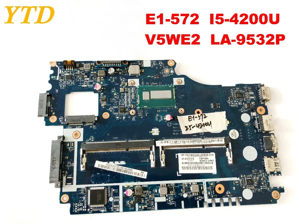 Оригинальный Для ACER E1 572 572G Материнская плата ноутбука I5 4200U V5WE2 LA 9532P испытанное