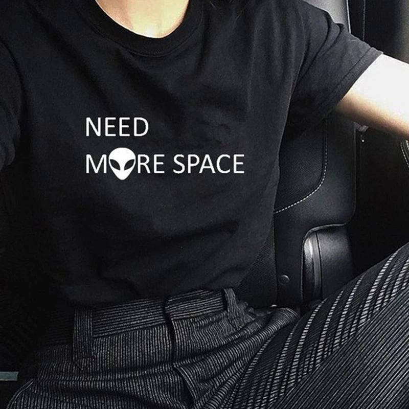 

Need More Space Women Tshirt Alien Shirt Funny Gothic Kawaii Short Sleeve Tops Tumblr Graphic Grunge Tees Korean Clothes
