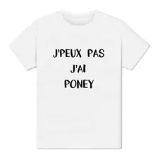 T-shirt Homme - Je Peux Pas J'ai Poney - Amusant Phrase Cheval - Mode France T-shirt Offre Spéciale T-shirt Court de Haute Qualité