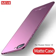 Для huawei Honor 10 чехол MSVII Тонкий матовый чехол для huawei Honor 10 Lite чехол жесткий чехол для Honor View 10 V10 V 10