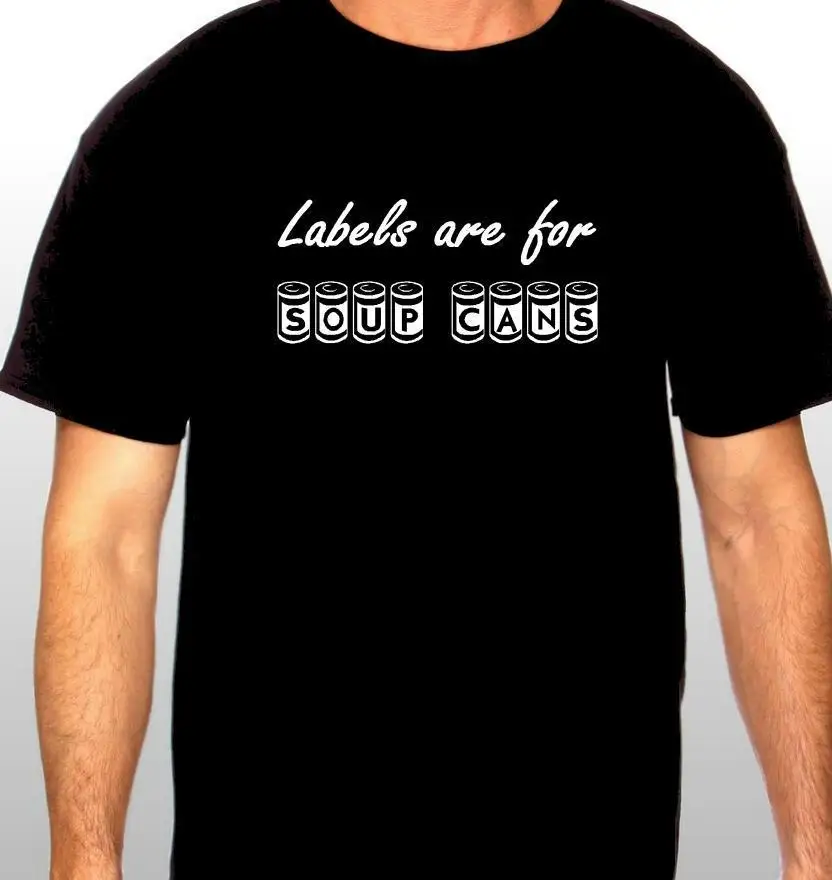 Men High Quality Tees Labels Are For Soup Cans T shirt design Cartoon
