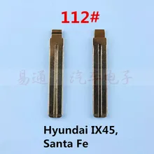Высокое качество №. 112 ключа для hyundai IX45 лезвие выкидного ключа, ключ-Болванка машины лезвие для Santa Fe [10 шт./лот]