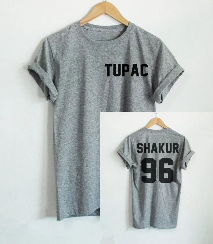 

Tupac Shakur Shirt 2PAC Shirt front Tupac back Shakur 96 Letter Print Women T Shirt Casual Cotton Funny Shirt