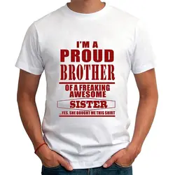Лидер продаж я горд брат с надписью "сногсшибательно красивой дочери" сестра футболка для мужчин Новинка Забавные мужские футболки костюмы