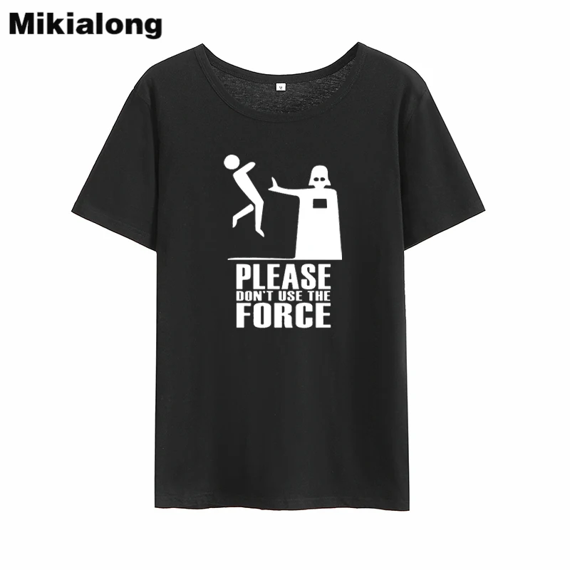 Mrs win Don't USE THE FORCE Забавные футболки для женщин 2018 летние Humour Графические Harajuku