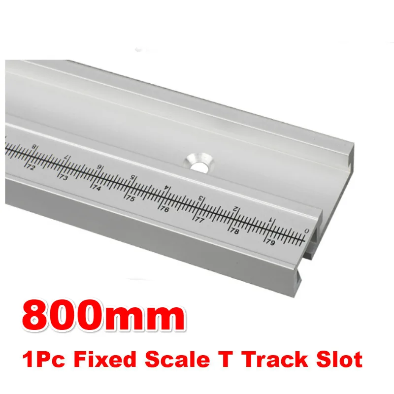 400-800mm Model 45mm Chute Aluminium Alloy T Tracks Slot NEW WoodWorking Standard Miter Track Stop Woodworking Tools - Color: 1Pc 800mm T tracks