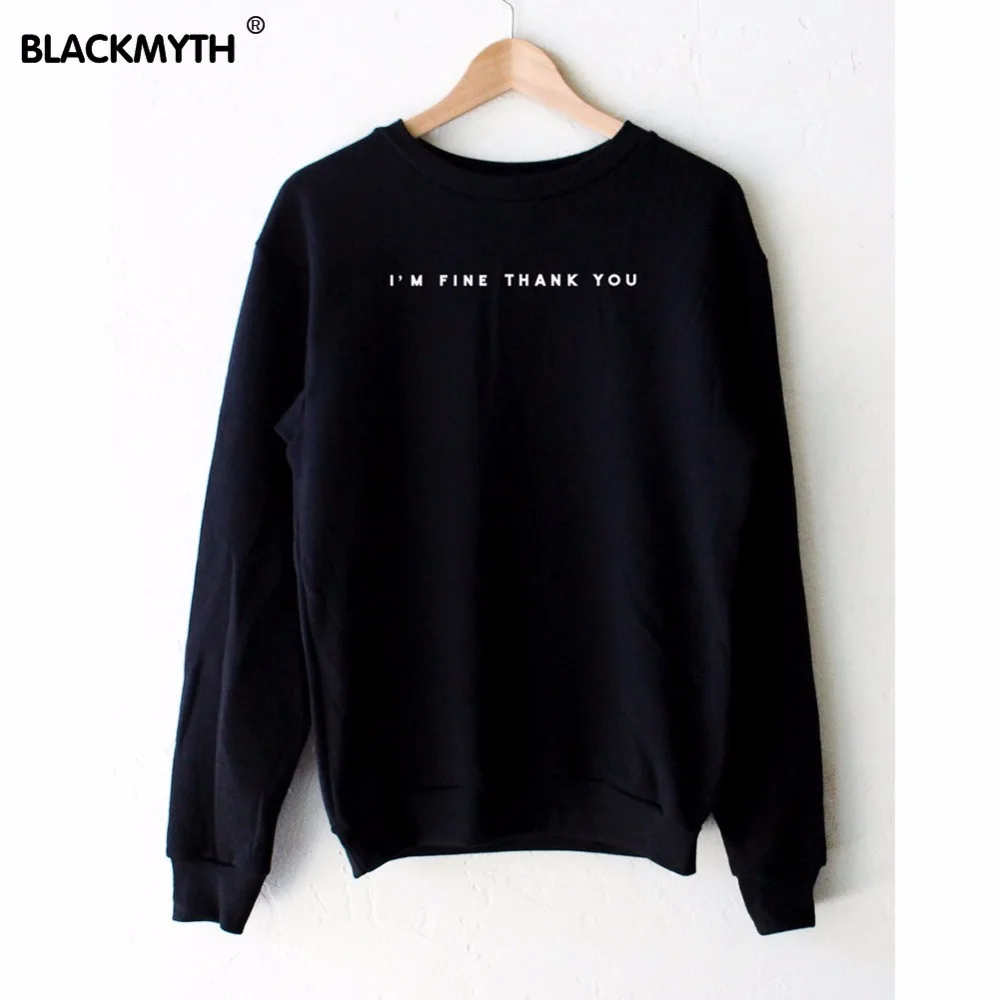 

I'M FINE THANK YOU Black Sweatershirt Women Suit Casual Hoodies Sweatshirts Women Blouse Shirts Hoody Sweatshirts