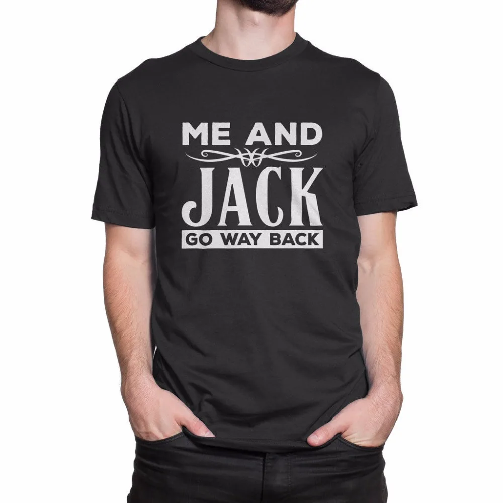 Newest 19 T Shirts Men Tee Shirts Print Men T Shirt Summer Me And Jack Go Way Back Jd Whiskey Country Music T Shirt Mens Tee Shirts Music T Shirtt Shirt Aliexpress