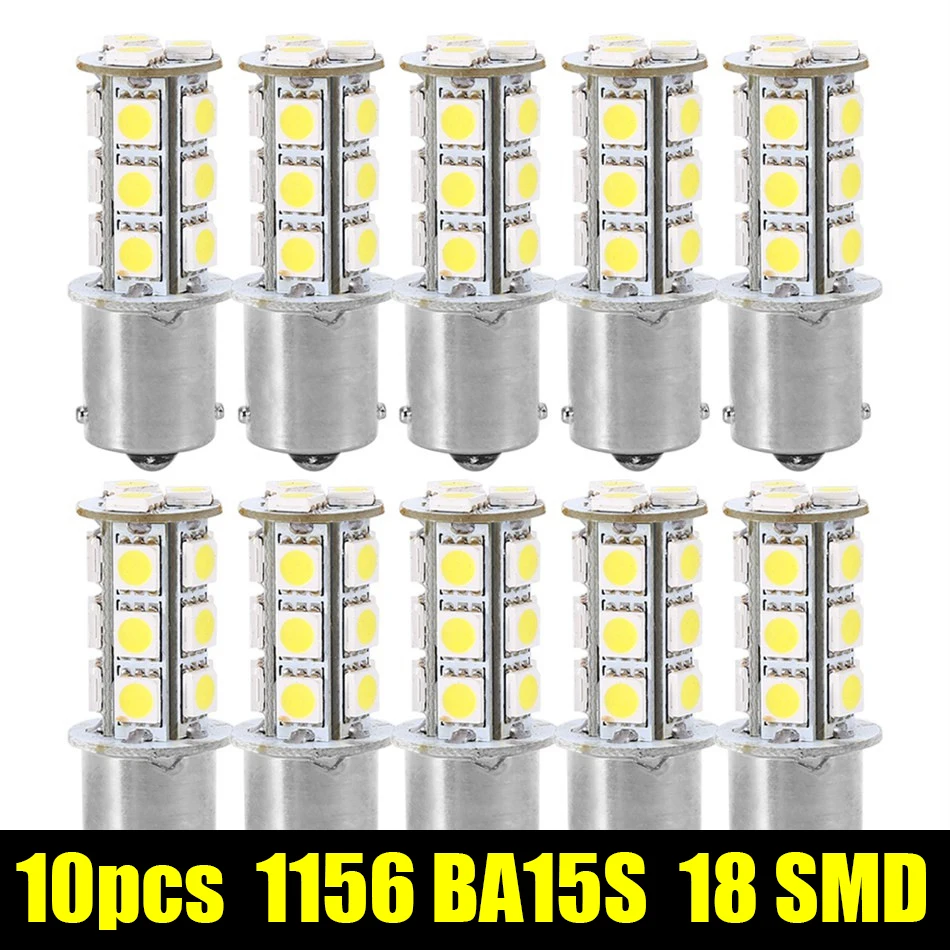 

10Pcs 1156 BA15S / 1141 / 1073 / 1095 Base 18 SMD 5050 LED Replacement Auto Car Signal Light Lamp Bulb 12V Super White