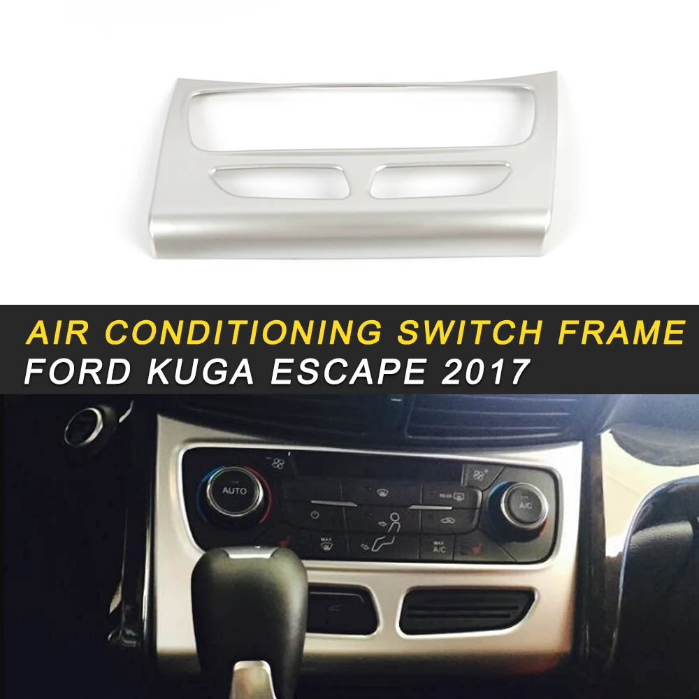 

Air Conditioning Switch Frame Cover Trim Frame Sticker Interior Accessories for Ford KUGA Escape 2017 2018