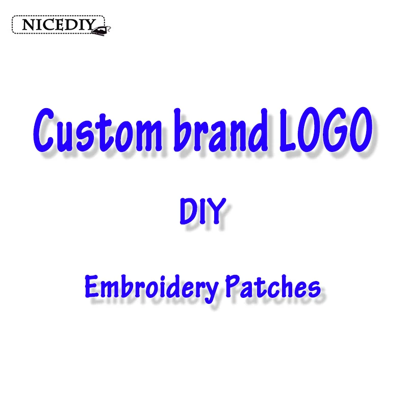 

Nicediy Custom Brand Logo Patch DIY Embroidered patches Iron On Patches For Clothing Stickers Stripes For Shoes T-shirt Applique