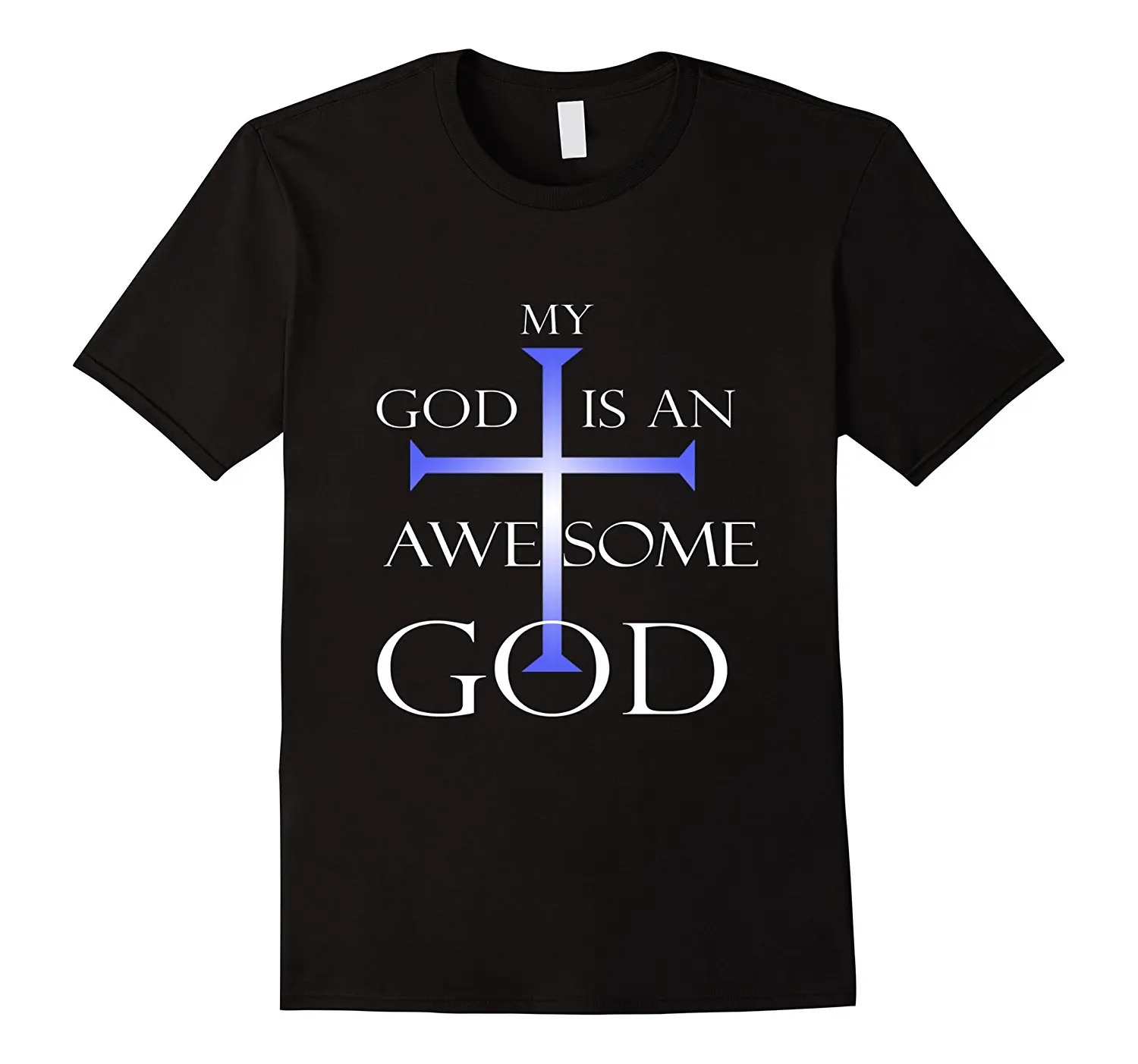 My God Is An Awesome God Christian Religious T Shirt Mens 100% Cotton