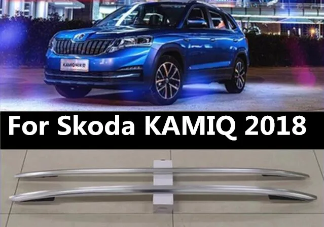 عالية الجودة سيارة من سبيكة الألومنيوم حامل سقفي الأمتعة الأمتعة شريط يناسب لسكودا KAMIQ 2018 2019 2020