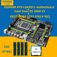 Huanan X79 V2.49 материнской Процессор Оперативная память комбинации LGA 2011 Xeon E5 2660 V2 (10 ядер/20 потоков) оперативная память (4*8 г) 32 г DDR3 ECC Reg