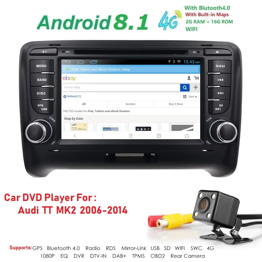 

Android 9.0 HD 1024*600 Car DVD Player Radio For Audi TT MK2 2006 - 2014 4G WIFI GPS Navigation Head Unit 2 din 2GRAM DVR SWC BT