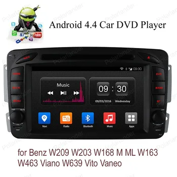 

Android4.4 Car CD DVD FM AM radio For B/enz W209 W203 W168 M ML W163 W463 V/iano W639 V/ito V/aneo wifi 3G BT GPS Quad Core