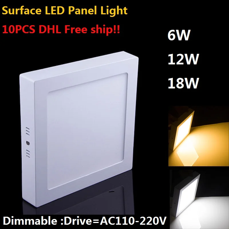 

DHL Free 10PCS Surface Mounted LED Panel Light 6w 12w 18w Dimmable Square Ceiling Recessed Lights LED Downlight SMD2835
