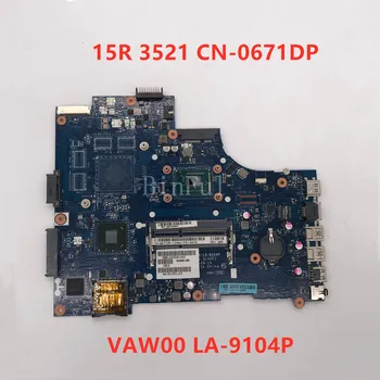 

For Inspirion 15R 3521 5521 Laptop motherboard CN-0671DP 0671DP 671DP VAW00 LA-9104P With SR0VQ 2117U CPU 100% full Tested