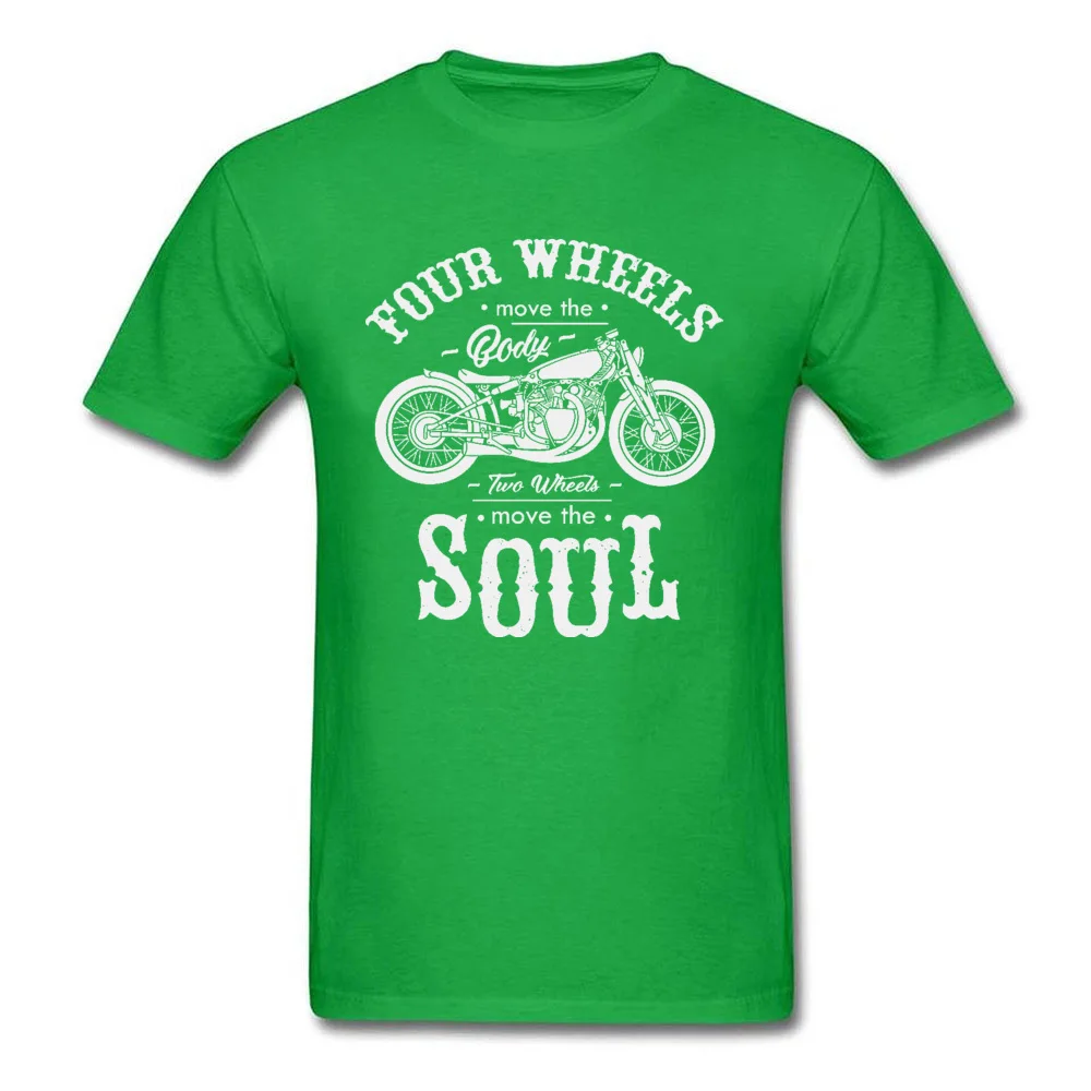 Four-Wheel-Move-The-Body-Two-Wheels-Move-The-Soul Tops & Tees Summer Autumn Round Collar Cotton Fabric Men's Top T-shirts Gift Clothing Shirt Slim Fit Four-Wheel-Move-The-Body-Two-Wheels-Move-The-Soul green