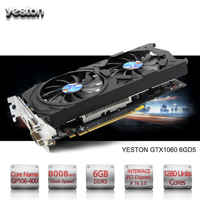 1060 Graphics Card >> Yeston Geforce Gtx 1060 Gpu 6gb Gddr5 192 Bit Gaming Desktop 1060 Graphics Card >> Yeston Geforce Gtx 1060 Gpu 6gb Gddr5 192 Bit Gaming Desktop