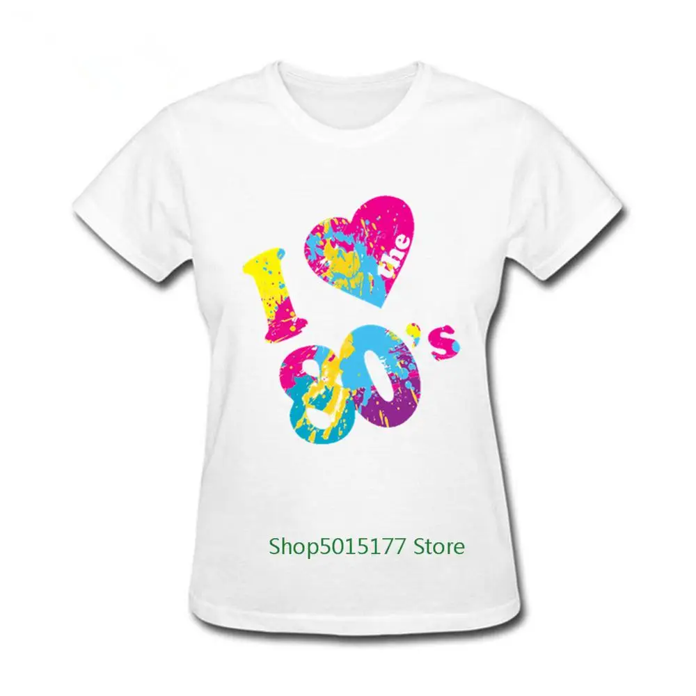 

New Colorful ink splashing I LOVE THE 80s Women T-Shirt Natural cotton with short sleeves Fashion Girl T Shirt Top Tee