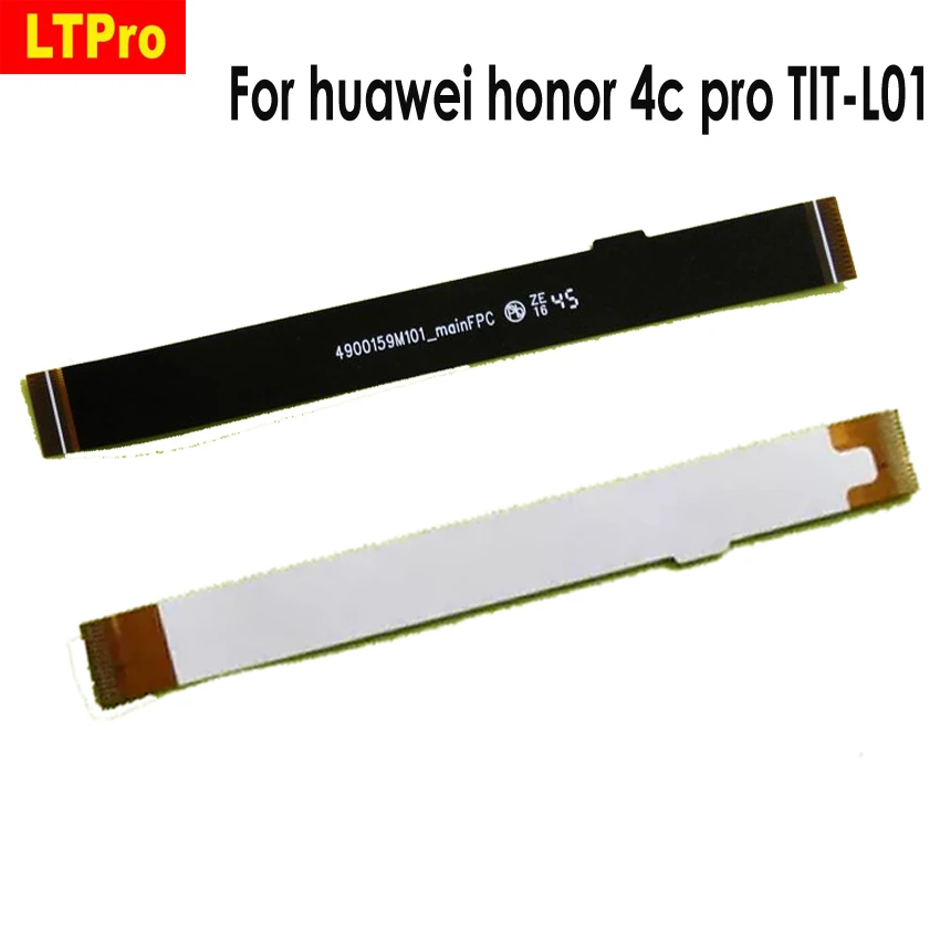 LTPro ЖК-дисплей основной разъем гибкий кабель для huawei Honor 4C Pro TIT-L01 основной разъём материнской платы Flex кабель Высокое качество