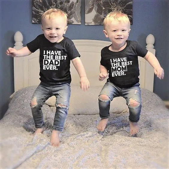 

I Have The Best Dad & I Have The Best Mom Kids Tshirt Kid Baby Boy Girl T-shirt Summer Short Sleeve Twins Matching Tops Cute Tee