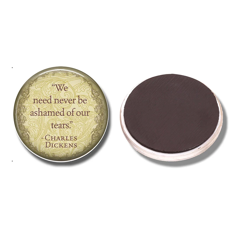 

We Need Never Be Ashamed of Our Tears Fridge Magnet Charles Dickens Quote Magnetic Refrigerator Stickers Note Holder Home Decor