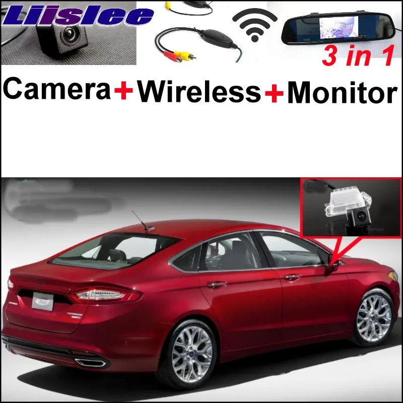 

Liislee 3 in1 Special Rear View Camera + Wireless Receiver + Mirror Monitor DIY Parking System For Ford Fusion 2013~2015
