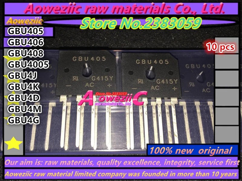 

Aoweziic new original GBU405 GBU406 GBU408 GBU4005 GBU4J GBU4K GBU4D GBU4M GBU4G KBP206G Re ctifier bridge chip