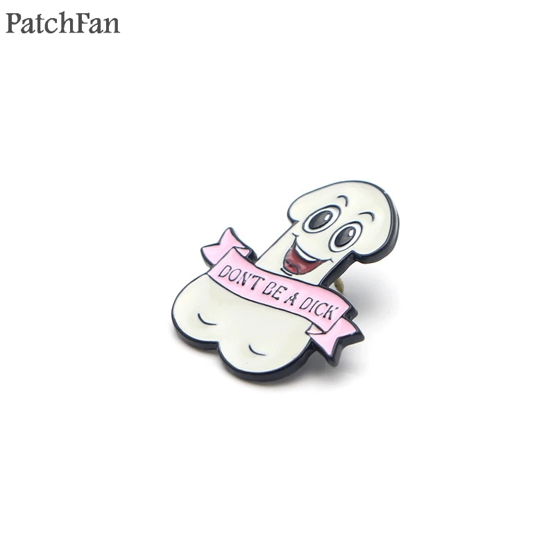 Patchfan с надписью Don't Be A член забавные цинка шпильки para рюкзак гордость одежда