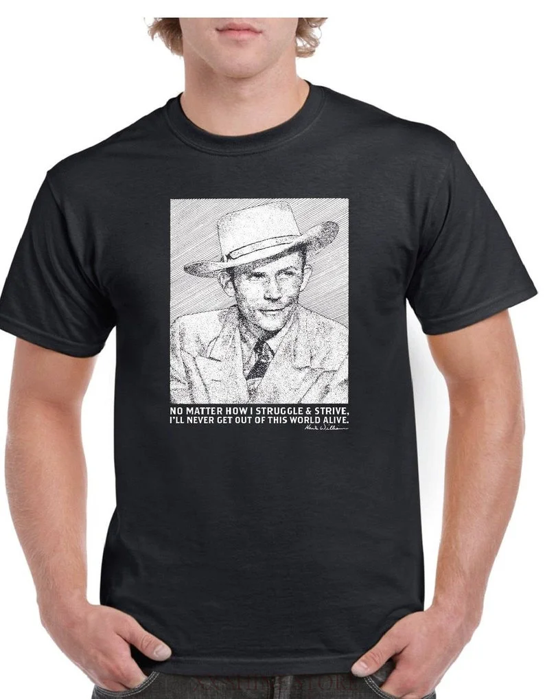 

Hank Williams MENS UNISEX T-shirt 100% cotton funny print men t shirt women O-neck Casual tops tees