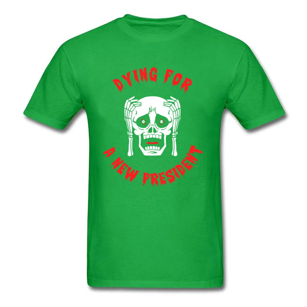 Dying For A New President_green