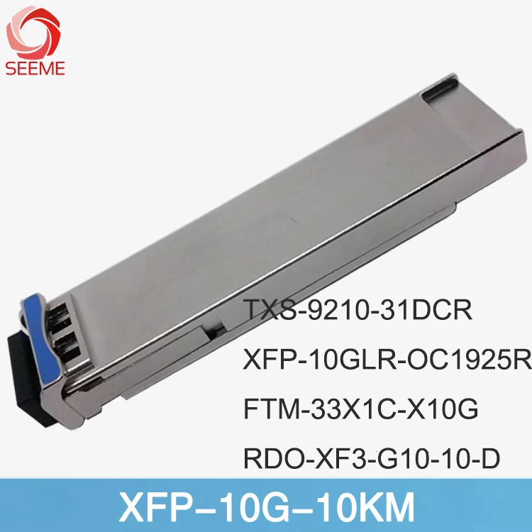 

Original XFP-10G-10KM TXS-9210-31DCR XFP-10GLR-OC1925R FTM-33X1C-X10G RDO-XF3-G10-10-D