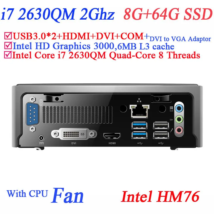 Lowest Price High-performance Mini ITX Computers with intel quad-core i7 2630QM 8 threads HM76 Express Slot type FCPGA988 8G RAM 64G SSD Lowest Price High-performance Mini ITX Computers with intel quad-core i7 2630QM 8 threads HM76 Express Slot type FCPGA988 8G RAM 64G SSD