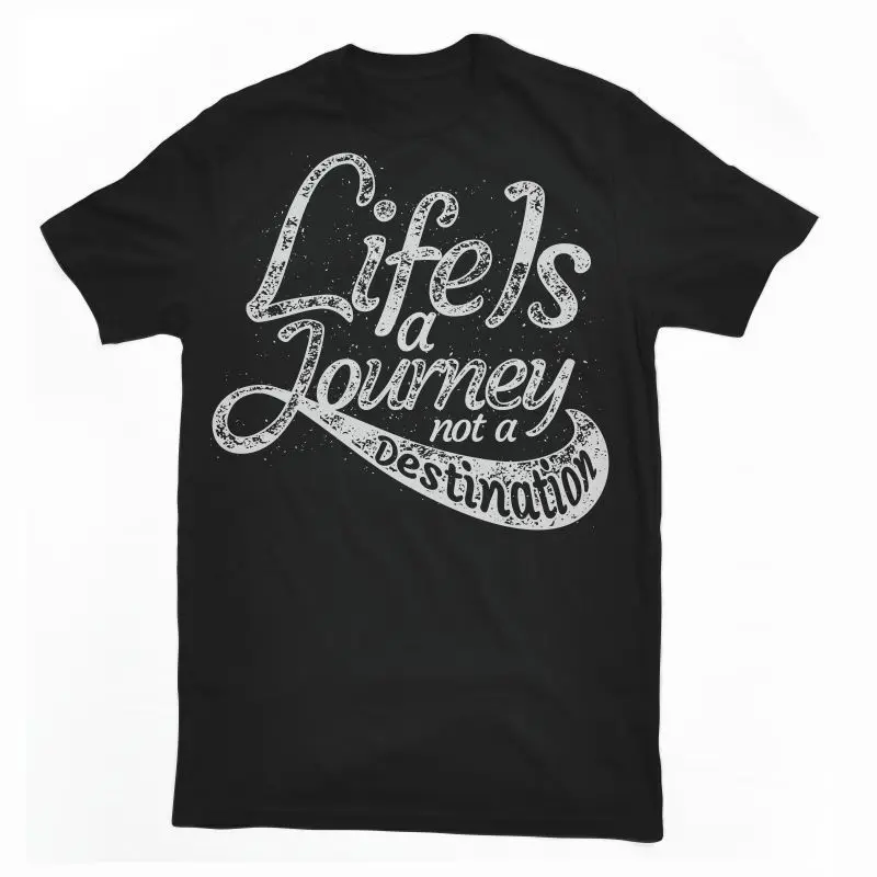 LIFE IS A JOURNEY NOT DESTINATION typography mashup tshirt tee dtg Cheap wholesale tees 100% Cotton For Man T shirt printing | Мужская