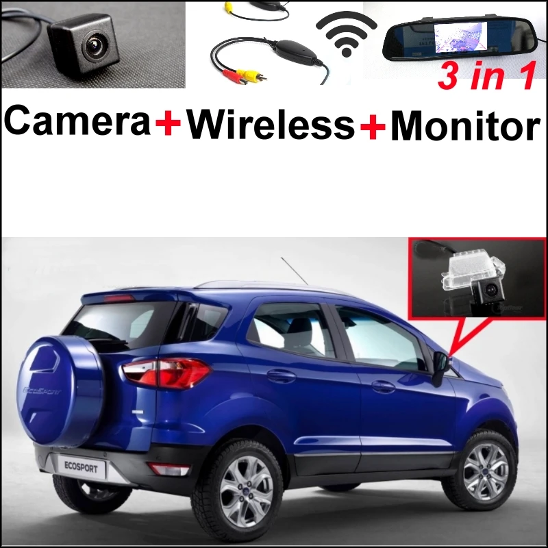 

3 in1 Special Rear View Camera + Wireless Receiver + Mirror Monitor Parking System For Ford EcoSport 2013~2015