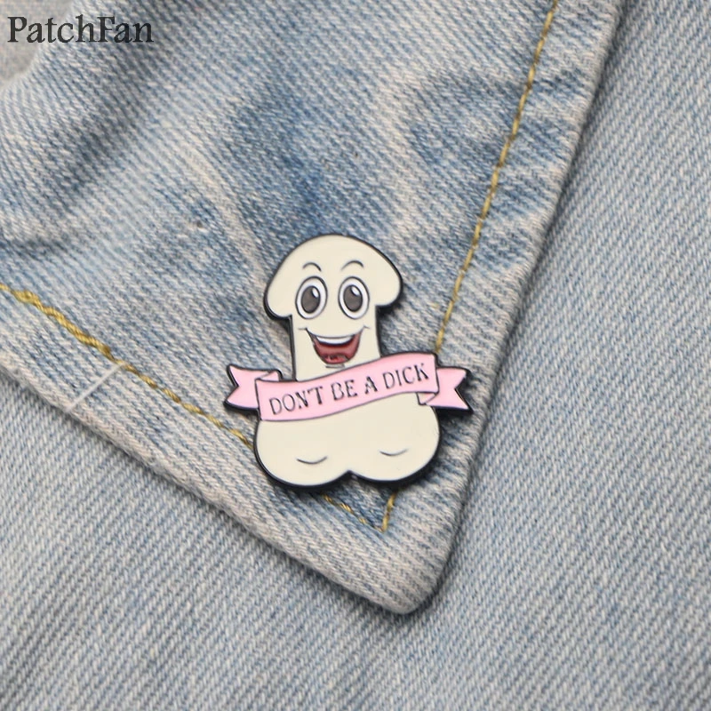 Patchfan с надписью Don't Be A член забавные цинка шпильки para рюкзак гордость одежда