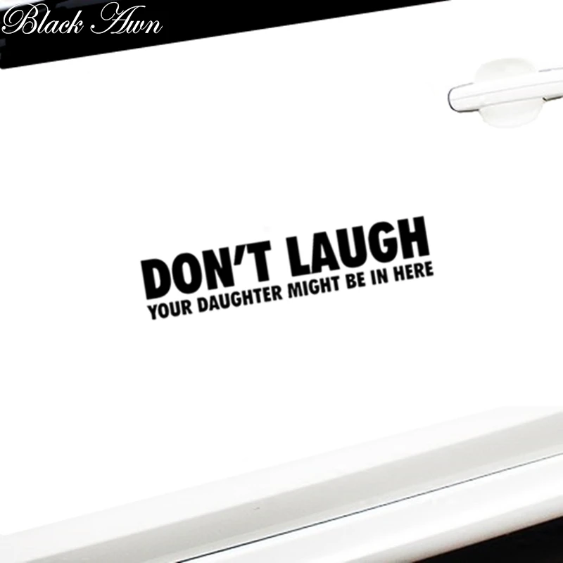 

Don't Laugh Your Daughter Maybe In Here Funny Car Window Decal Sticker JDM D192