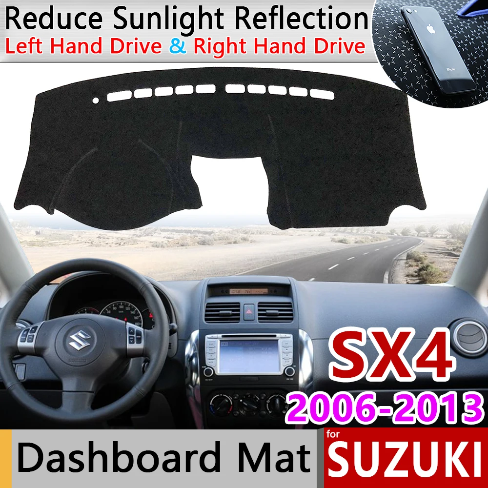 for Suzuki SX4 2006~2013 Anti-Slip Mat Dashboard Cover Pad Sunshade Dashmat Protect Carpet Car Acce