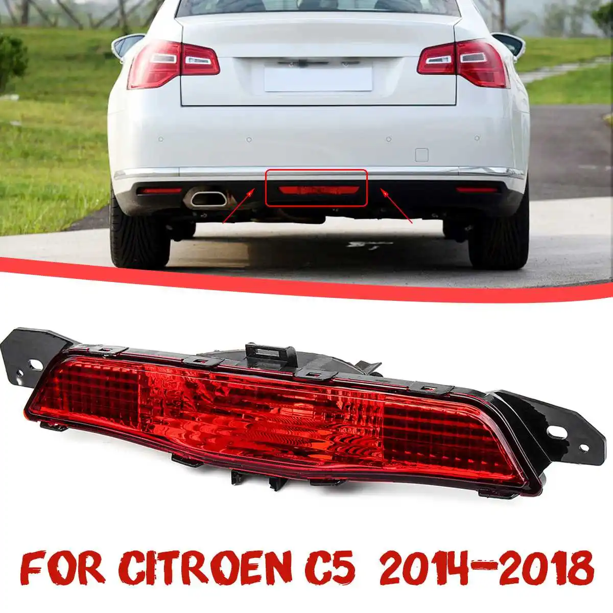 

Car Rear Bumper Lights Rear Fog Lamps In The Middle Assembly Red Color For Citroen C5 2014 2015 2016 2017 2018