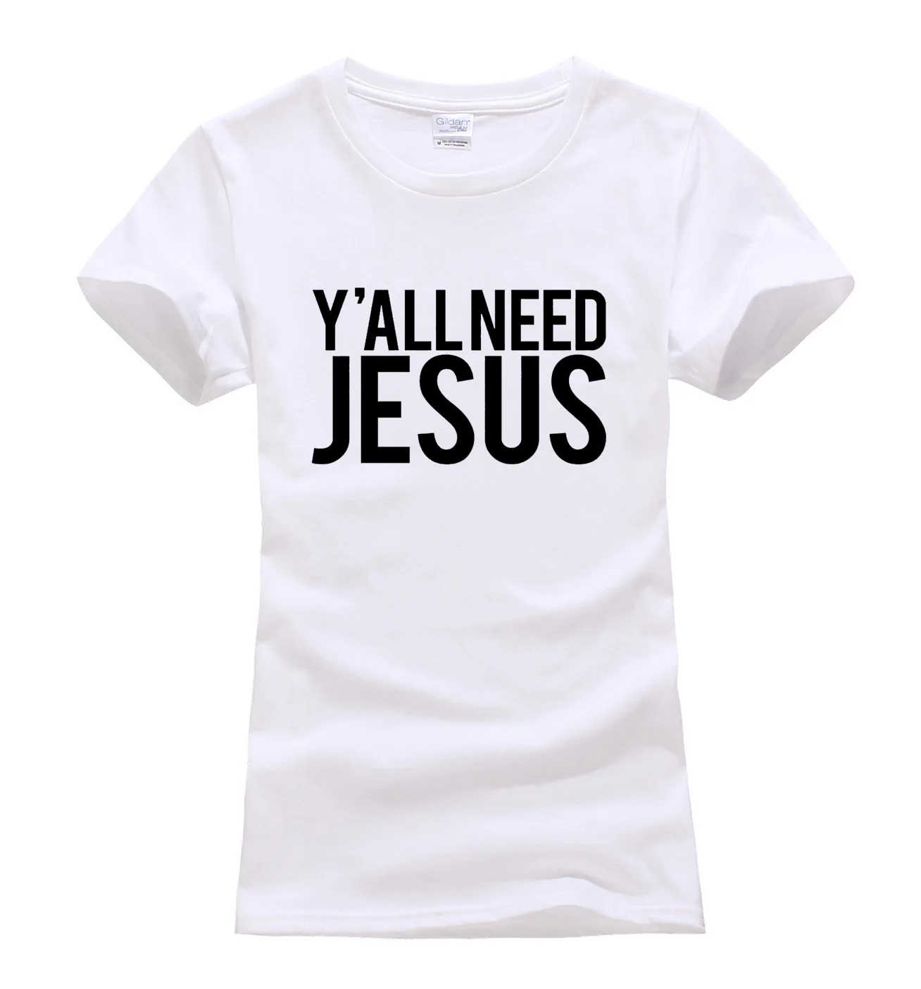 

Super Christ Jesus 2019 Summer Y'all need Jesus letters print slim fit t shirt women hipster brand tops harajuku tee shirt femme