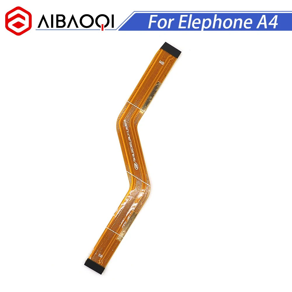 

AiBaoQi New Original Main Ribbon Flex Cable FPC Accessories For Elephone A4/A4 Pro Smart Phone Repair Main Board