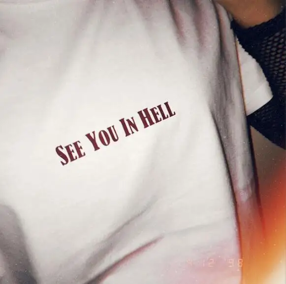 Hahayule HJN See You in Hell Письмо печати графическая футболка эстетический стиль Модный Топ короткий рукав для женщин хлопок девушка мода