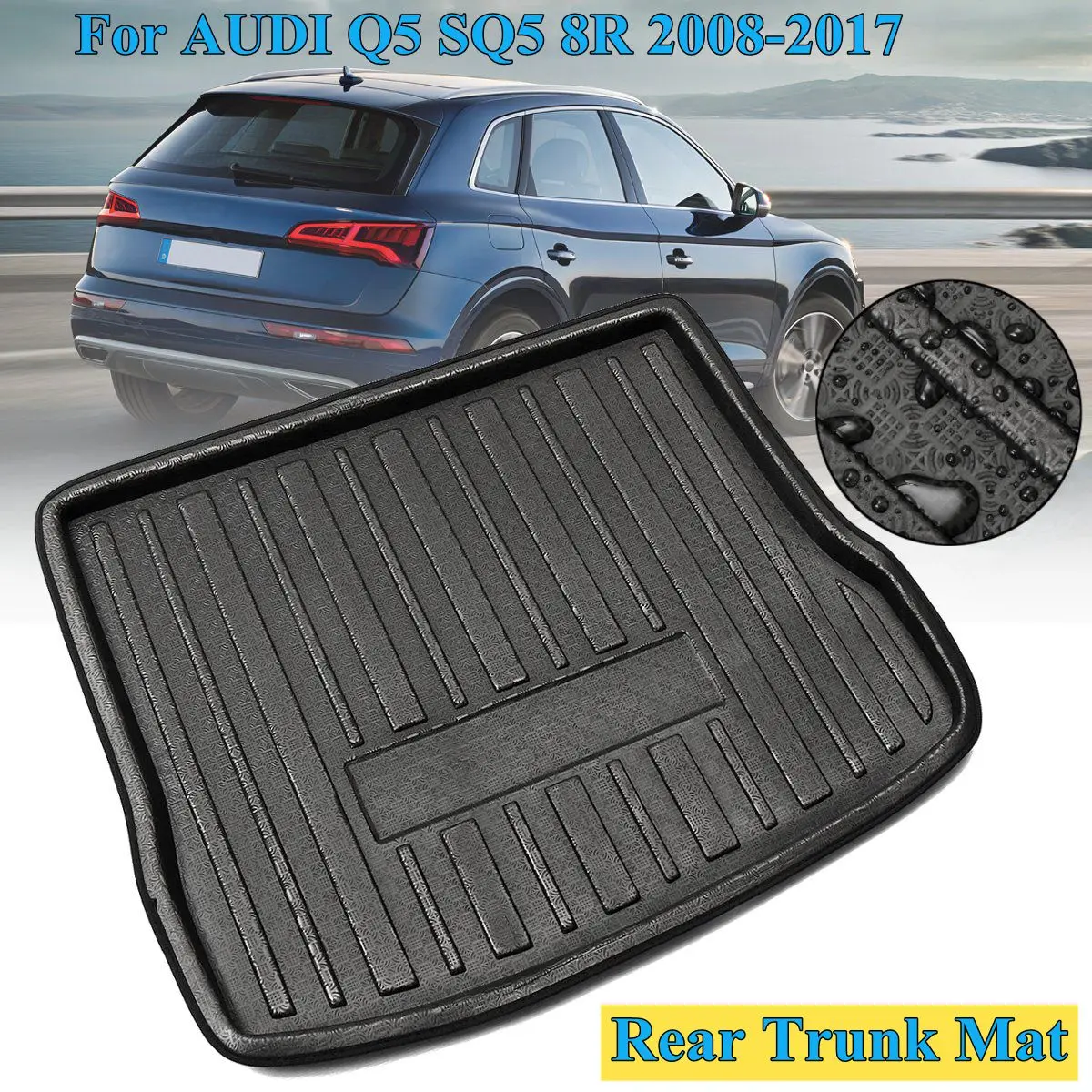 

Rear Cargo Liner Boot Trunk Floor Mat Tray Carpet Mats Mud Kick For AUDI Q5 SQ5 8R 2008 2009 2010 2011 2012 2013 2014-2017