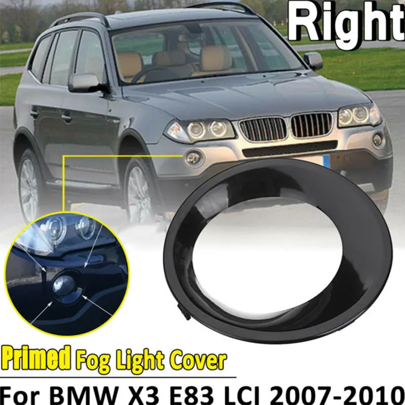 

Lamp Hood Right Primed Black Fog Light Lamp Trim for BMW X3 E83 LCI 2007 2008 2009 2010 Driving Light Cover Primed Grill Trims