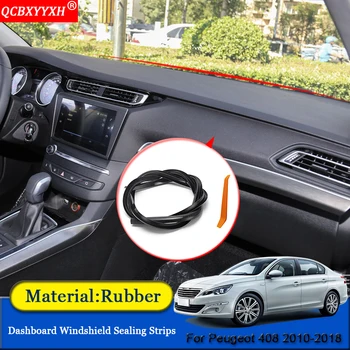 

QCBXYYXH Car-styling Rubber Anti-Noise Soundproof Dustproof Car Dashboard Windshield Sealing Strips For Peugeot 408 2010-2018