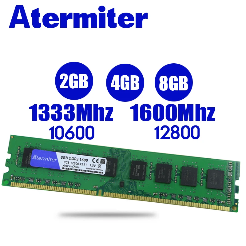 Atermiter PC Память RAM Memoria модуль настольный компьютер DDR3 8GB 4GB 2GB PC3 1333 1600 1333MHZ 1600MHZ 1866MHZ 12800 2G 4G 8G