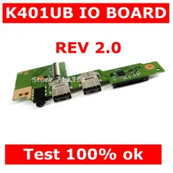 K401UB IO доска REV2.0 для ASUS K401UB K401 K401U K401L K401LB Материнская плата ноутбука USB аудио плата SD карты Тесты 100% ОК